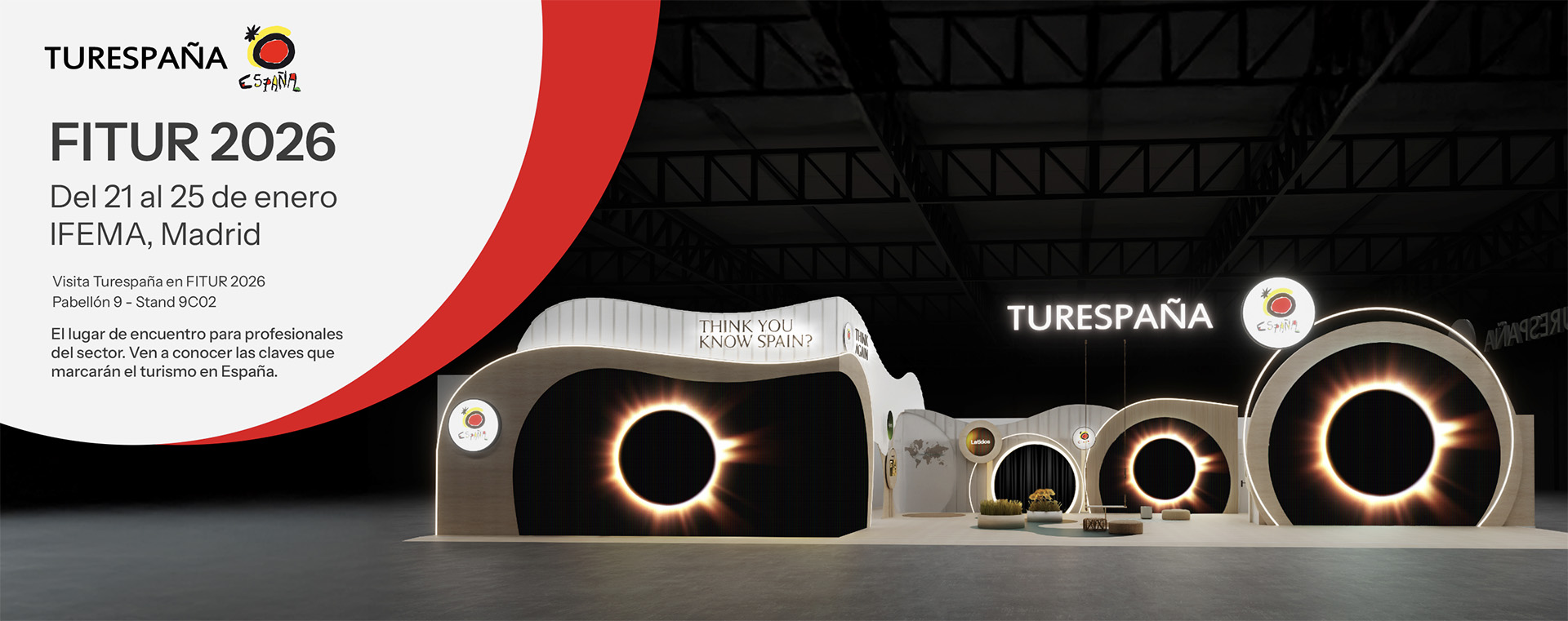 Turespaña en FITUR 2026 - Del 21 al 25 de enero IFEMA, Madrid - Visita Turespaña en FITUR 2026 Pabellón 9 - Stand 9C02 - El lugar de encuentro para profesionales del sector. Ven a conocer las claves que marcarán el turismo en España.